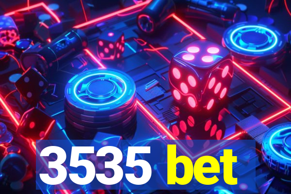 3535 bet